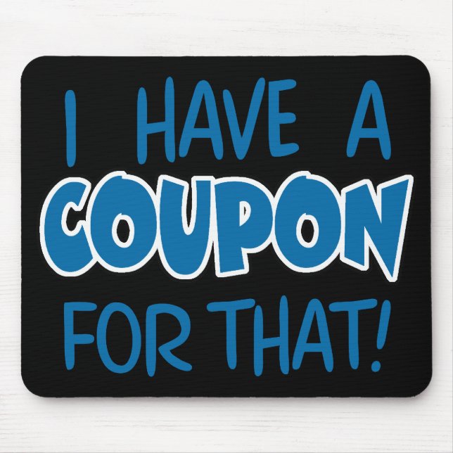 I have a coupon for that! mouse mat (Front)
