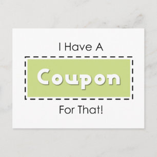 I Have A Coupon For That! Postcard