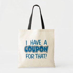 I have a coupon for that! tote bag