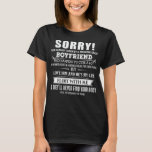 I Have A crazy boyfriend T-Shirt<br><div class="desc">Sorry I Am Already Taken By A Freaking Crazy Boyfriend</div>