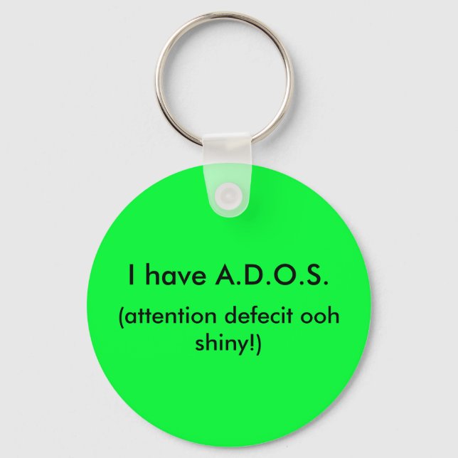 I have A.D.O.S. Key Ring (Front)