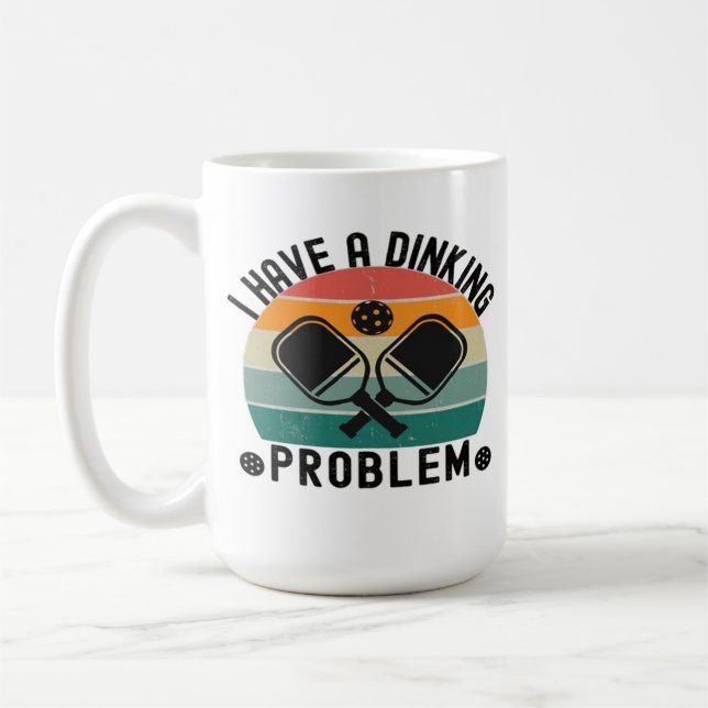I Have A Dinking Problem  Coffee Mug (Left)