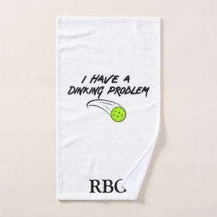 I have a Dinking Problem - Funny Pickleball Gift Hand Towel