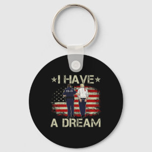I Have A Dream Funny Trump Police Saying Humour Qu Key Ring