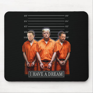 I Have A Dream Funny Trump Police Saying Quote Mouse Mat