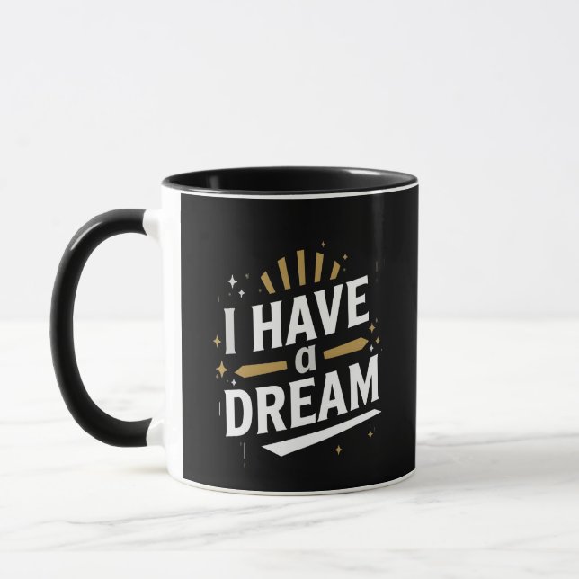I Have a Dream Inspirational Typography Art Mug (Left)