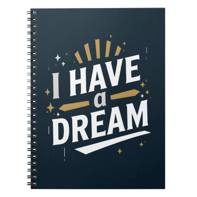 I Have a Dream Inspirational Typography Art Notebook (Front)