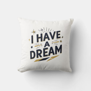I Have a Dream Inspirational Typography Design Cushion