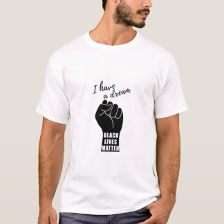 I have a dream - Martin luther king T-Shirt