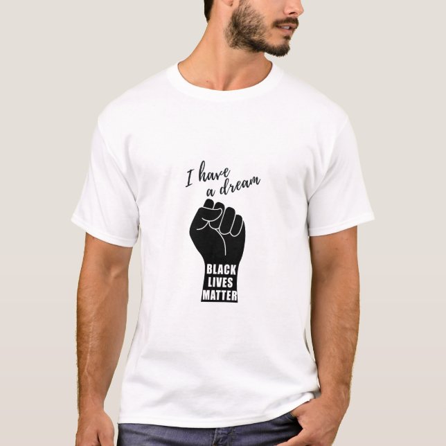 I have a dream - Martin luther king T-Shirt (Front)