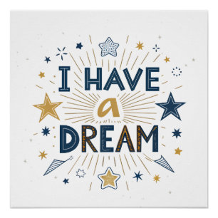I Have a Dream Starburst Typography Art Poster