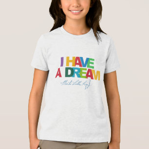 I have a dream Tri-Blend shirt