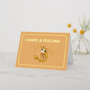 I have a feeling... Funny Shrimp Foil Card