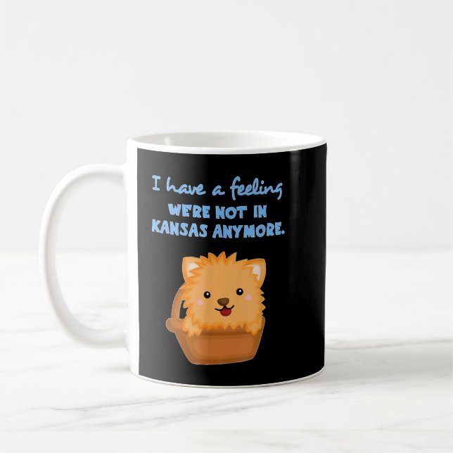 I Have a Feeling We're Not In Kansas Anymore Cute  Coffee Mug (Left)