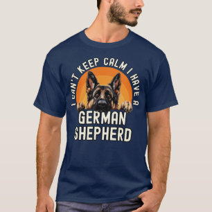 I Have A German Shepherd T-Shirt