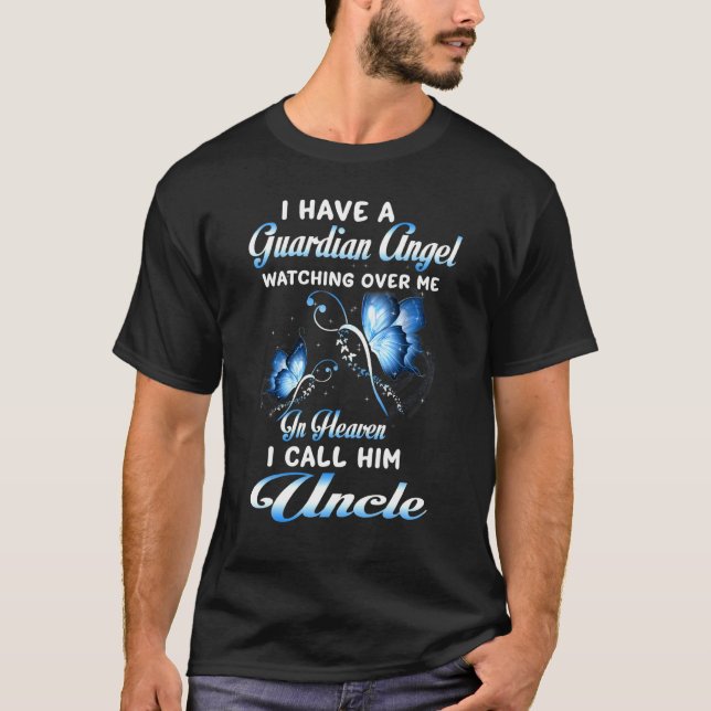 I Have A Guardian Angel Watching Over Me In Heaven T-Shirt (Front)
