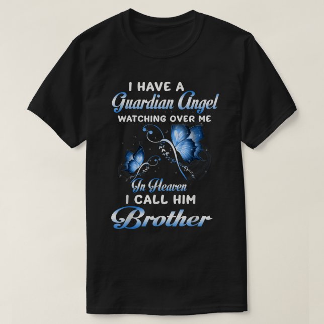 I Have A Guardian Angel Watching Over My Brother i T-Shirt (Design Front)