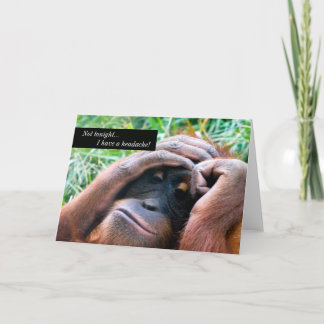 I Have A Headache Orangutan Holding Head Card
