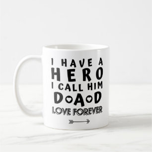 I Have A Hero I Call Him Dad Mug