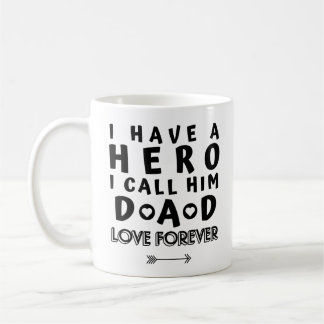 I Have A Hero I Call Him Dad Mug