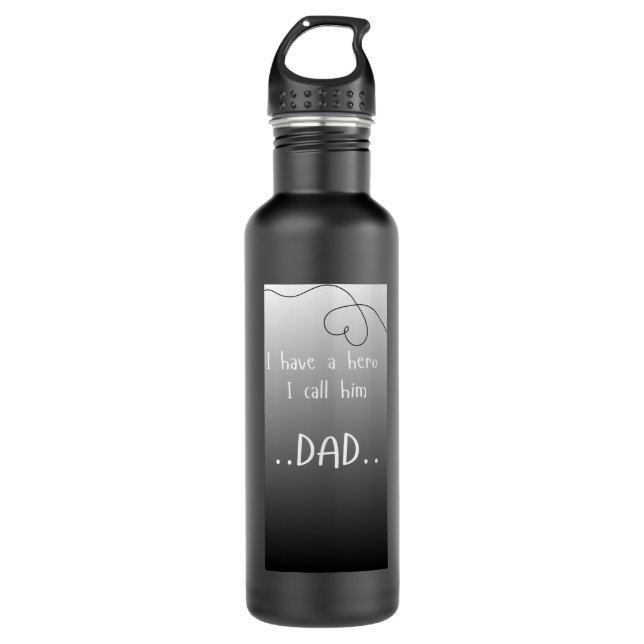 I have a hero I call him dad | water bottle (Front)