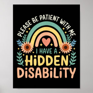 I Have A Hidden Disabilities Medical Awareness Poster