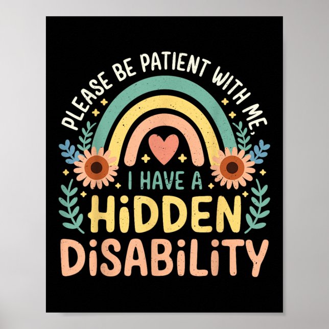 I Have A Hidden Disabilities Medical Awareness Poster (Front)