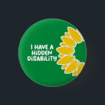 I Have A Hidden Disability Badge<br><div class="desc">A sunflower badge for people with hidden disabilities.</div>
