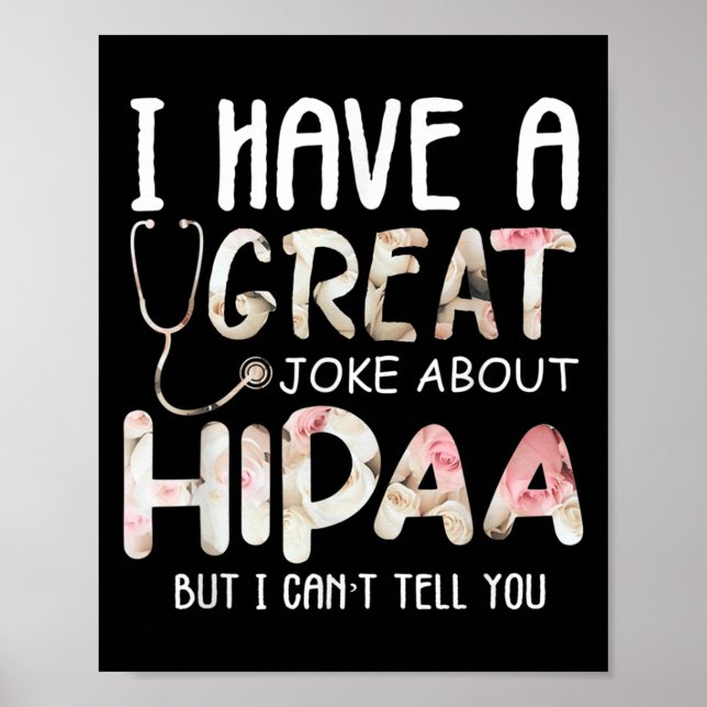 I Have A Joke About Hipaa But I Can't Tell You  Poster (Front)