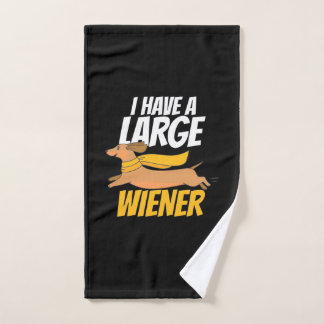 I Have A Large Wiener Hand Towel