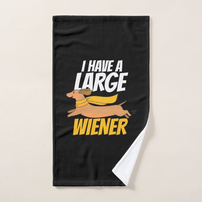 I Have A Large Wiener Hand Towel (Hand Towel)