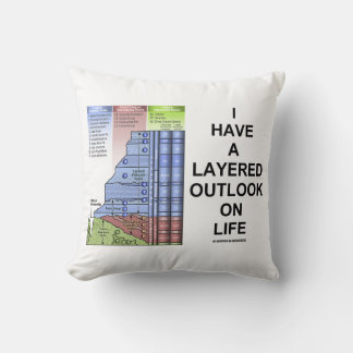 I Have A Layered Outlook On Life Grand Canyon Cushion