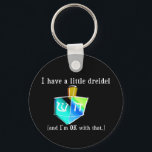 I Have a Little Dreidel Keychain<br><div class="desc">I have a little dreidel... and I'm ok with that. Really. Adult humour Hanukkah design.</div>