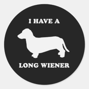 I have a long wiener classic round sticker