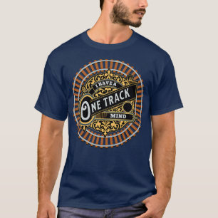 I Have A One Track Mind for your Railroad Railway T-Shirt