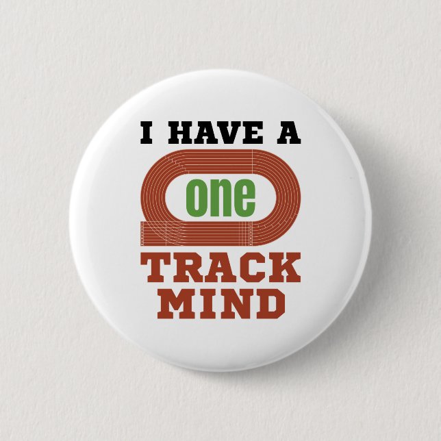 I Have a One Track Mind Funny Track and Field 6 Cm Round Badge (Front)
