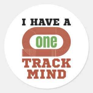 I Have a One Track Mind Funny Track and Field Classic Round Sticker