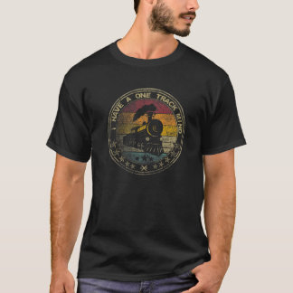 I Have A One Track Mind Train Retro Engine Model R T-Shirt