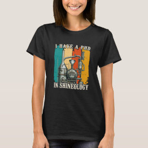 I Have a PHD in Shineology Moonshiner Redneck T-Shirt