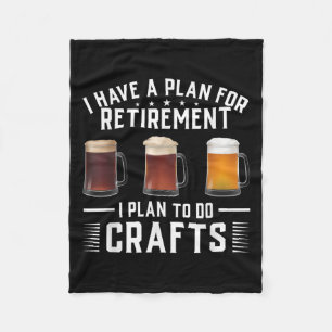 I Have A Plan For Retirement I Plan To Do Crafts C Fleece Blanket