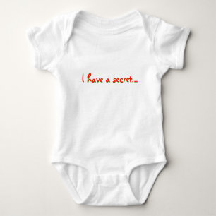 I Have A Secret... Baby Bodysuit