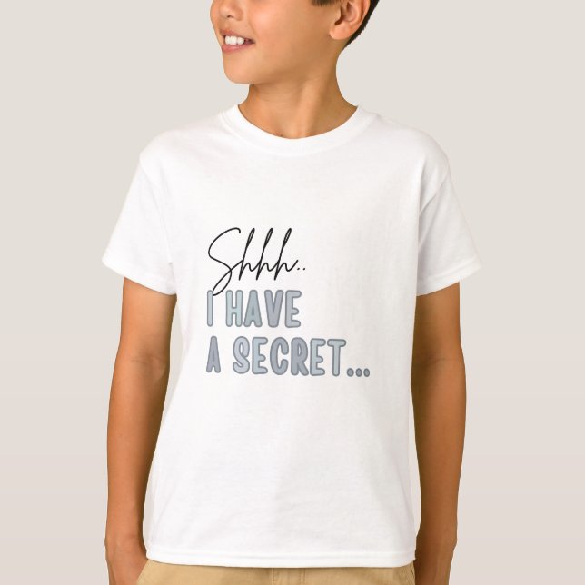  I have a Secret, Promoted To Big Brother T-Shirt (Front)