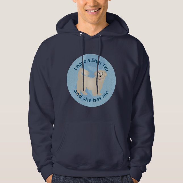I Have A Shih Tzu Hoodie (Front)