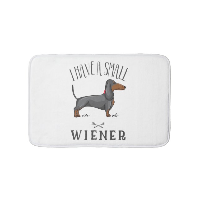 I have a small wiener bath mat (Front)