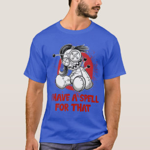 I have a spell for that Magic Halloween Occult Wit T-Shirt