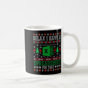 I Have A Spreadsheet For That Christmas Ugly Sweat Coffee Mug