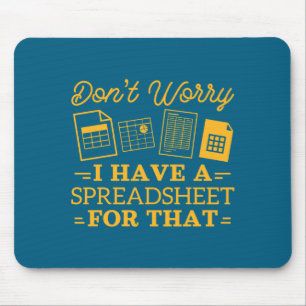 I Have A Spreadsheet For That Funny Accountant  Mouse Mat