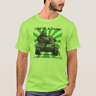 I HAVE A TANK!, T-Shirt