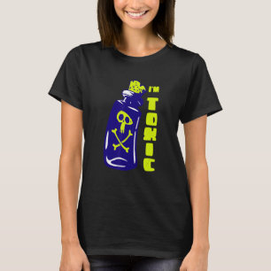 I Have A Toxic Attitude For You Behaviour Toxic T-Shirt