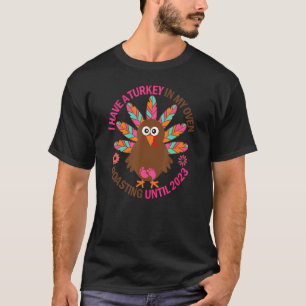 I Have A Turkey In This Oven Pregnancy Thanksgivin T-Shirt